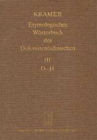 Abbildung von: Etymologisches Wörterbuch des Dolomitenladinischen. Band III (D-H) - Buske, H