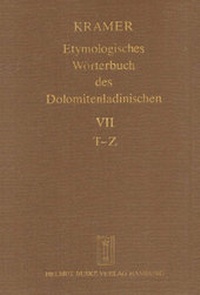 Abbildung von: Etymologisches Wörterbuch des Dolomitenladinischen. Band VII (T-Z) - Buske, H