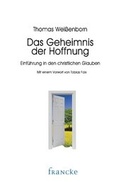 Cover: Das Geheimnis der Hoffnung - Francke-Buch