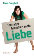 Cover: Teenager brauchen mehr Liebe - Francke-Buch