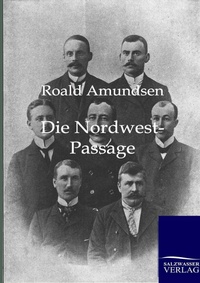 Abbildung von: Die Nordwest-Passage - Salzwasser Verlag