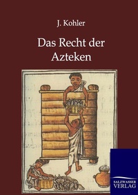 Enlarge image Cover: Das Recht der Azteken - Salzwasser Verlag