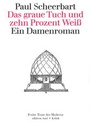Cover: Das graue Tuch und zehn Prozent Weiß - edition text + kritik