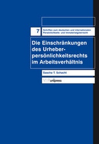Abbildung von: Die Einschränkung des Urheberpersönlichkeitsrechts im Arbeitsverhältnis - V&R unipress