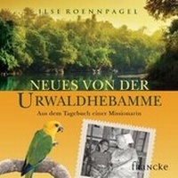 Abbildung von: Neues von der Urwaldhebamme - Francke-Buch