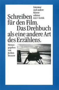 Abbildung von: Schreiben für den Film - edition text + kritik
