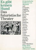 Cover: Es gibt keinen Hund. Das Futuristische Theater - edition text + kritik