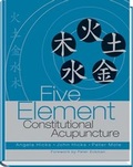 Cover: Five Element Constitutional Acupuncture - Churchill Livingstone