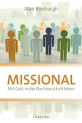 Cover: Missional: Mit Gott in der Nachbarschaft leben - Francke-Buch