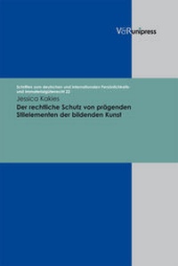 Abbildung von: Der rechtliche Schutz von prägenden Stilelementen der bildenden Kunst - V&R unipress