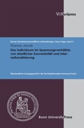 Cover: Das Individuum im Spannungsverh&auml;ltnis von staatlicher Souver&auml;nit&auml;t und Internationalisierung - V&R unipress
