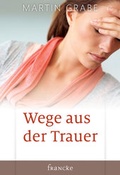 Cover: Wege aus der Trauer - Francke-Buch