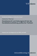 Cover: Gesetzesrecht und Satzungsrecht bei der Kandidatenaufstellung politischer Parteien - V&R unipress