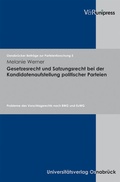 Cover: Gesetzesrecht und Satzungsrecht bei der Kandidatenaufstellung politischer Parteien - V&R unipress