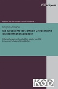 Cover: Die Geschichte des antiken Griechenland als Identifikationsangebot - V&R unipress