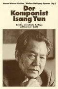 Cover: Der Komponist Isang Yun - edition text + kritik