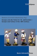 Cover: Europa und die T&uuml;rkei im 18. Jahrhundert / Europe and Turkey in the 18th Century - V&R unipress