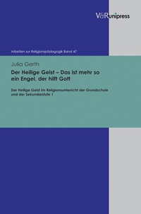 Abbildung von: Der Heilige Geist - Das ist mehr so ein Engel, der hilft Gott - V&R unipress