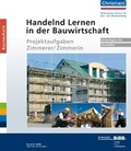 Cover: Handelnd Lernen in der Bauwirtschaft - Projektaufgaben Zimmerer/Zimmerin - Christiani, Paul