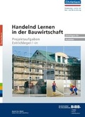 Cover: Handelnd Lernen in der Bauwirtschaft - Projektaufgaben Estrichleger/-in - Christiani, Paul