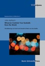 Cover: Whoever Controls Your Eyeballs Runs the World - V&R unipress