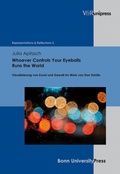 Cover: Whoever Controls Your Eyeballs Runs the World - V&R unipress