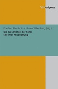 Cover: Die Geschichte der Folter seit ihrer Abschaffung - V&R unipress