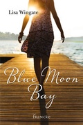 Cover: Blue Moon Bay - Francke-Buch