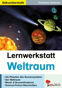 Abbildung von: Lernwerkstatt Weltraum / Sekundarstufe - KOHL VERLAG Der Verlag mit dem Baum