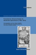 Cover: Franz&ouml;sische Almanachkultur im deutschen Sprachraum (1700-1815) - V&R unipress