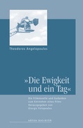 Cover: "Die Ewigkeit und ein Tag" - edition text + kritik