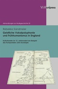 Cover: Geistliche Vokalpolyphonie und Fr&uuml;hhumanismus in England - V&R unipress