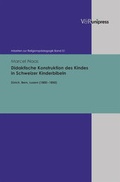 Cover: Didaktische Konstruktion des Kindes in Schweizer Kinderbibeln - V&R unipress