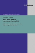 Cover: Auch wenn die Welt manchmal wild aussieht - V&R unipress