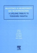 Cover: Milestones in Neurotoxicity and Neuroprotection: A Tribute to Professor Toshiharu Nagatsu - Elsevier