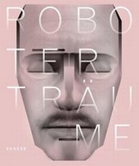 Enlarge image Cover: Roboterträume - Kehrer Verlag