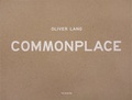 Cover: COMMONPLACE - Oliver Lang - Kehrer Verlag