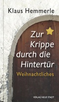 Cover: Zur Krippe durch die Hintert&uuml;r - Neue Stadt