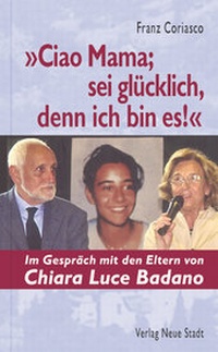 Abbildung von: "Ciao Mama; sei glücklich, denn ich bin es!" - Neue Stadt