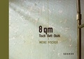 Cover: Meike Fischer - 8 qm Tisch-Bett-Stuhl - Kehrer Verlag