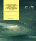 Cover: Laura J. Padgett - Raum &uuml;ber Zeit - Kehrer Verlag