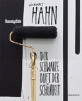 Cover: Eckart Hahn - Der schwarze Duft der Sch&ouml;nheit - Kehrer Verlag