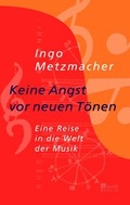 Cover: Keine Angst vor neuen T&ouml;nen - Rowohlt Berlin