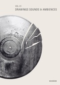 Cover: Vol. 01 Drawings, Sounds & Ambiences - Kehrer Verlag