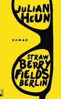 Cover: Strawberry Fields Berlin - Rowohlt Berlin