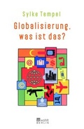 Cover: Globalisierung, was ist das? - Rowohlt Berlin