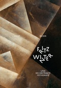 Cover: Licht-Bilder - Fritz Winter und die Abstrakte Fotografie - Kehrer Verlag