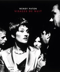Abbildung von: Wendy Paton - Visages de nuit - KEHRER Verlag