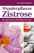 Cover: Wunderpflanze Zistrose - Kopp Verlag