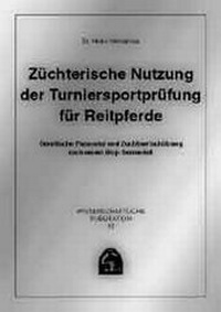 Abbildung von: Züchterische Nutzung der Turniersportprüfung für Reitpferde - FN Verlag